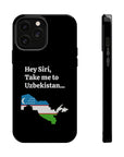 Take me to Uzbekistan MagSafe Tough Cases