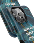 Work hard dream big stay kind MagSafe Tough Cases
