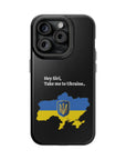 Take me to Ukraine MagSafe Tough Cases