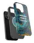Work hard dream big stay kind MagSafe Tough Cases
