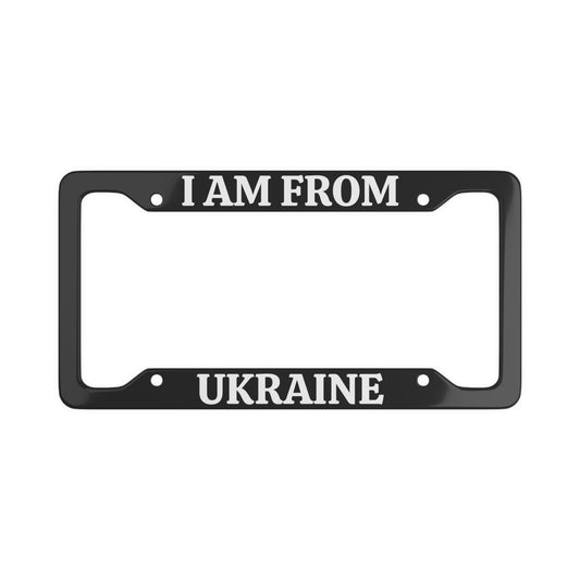 I AM FROM UKRAINE License Plate Frame
