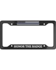 Honor the badge US Law Enforcement Appreciation License Plate Frame