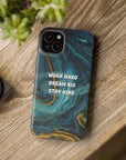 Work hard dream big stay kind MagSafe Tough Cases