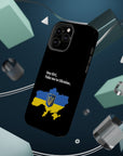 Take me to Ukraine MagSafe Tough Cases