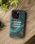 Work hard dream big stay kind MagSafe Tough Cases