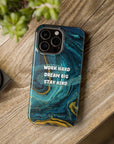Work hard dream big stay kind MagSafe Tough Cases