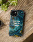 Work hard dream big stay kind MagSafe Tough Cases