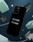 Кто со мной тот со мной MagSafe Tough Cases