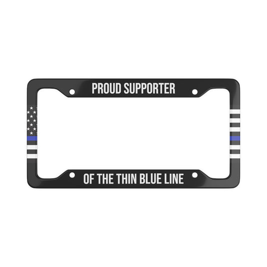Proud Supporter of the Thin Blue Line License Plate Frame