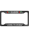 HABIBI COME TO DUBAI UAE License Plate Frame