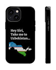 Take me to Uzbekistan MagSafe Tough Cases