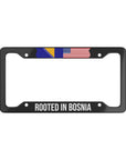Rooted in Bosnia Car License Plate Frame