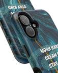 Work hard dream big stay kind MagSafe Tough Cases