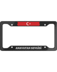 ANAVATAN SEVGİSİ License Plate Frame - Cultics