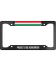 Proud to be Hungarian Flag Car License Plate Frame