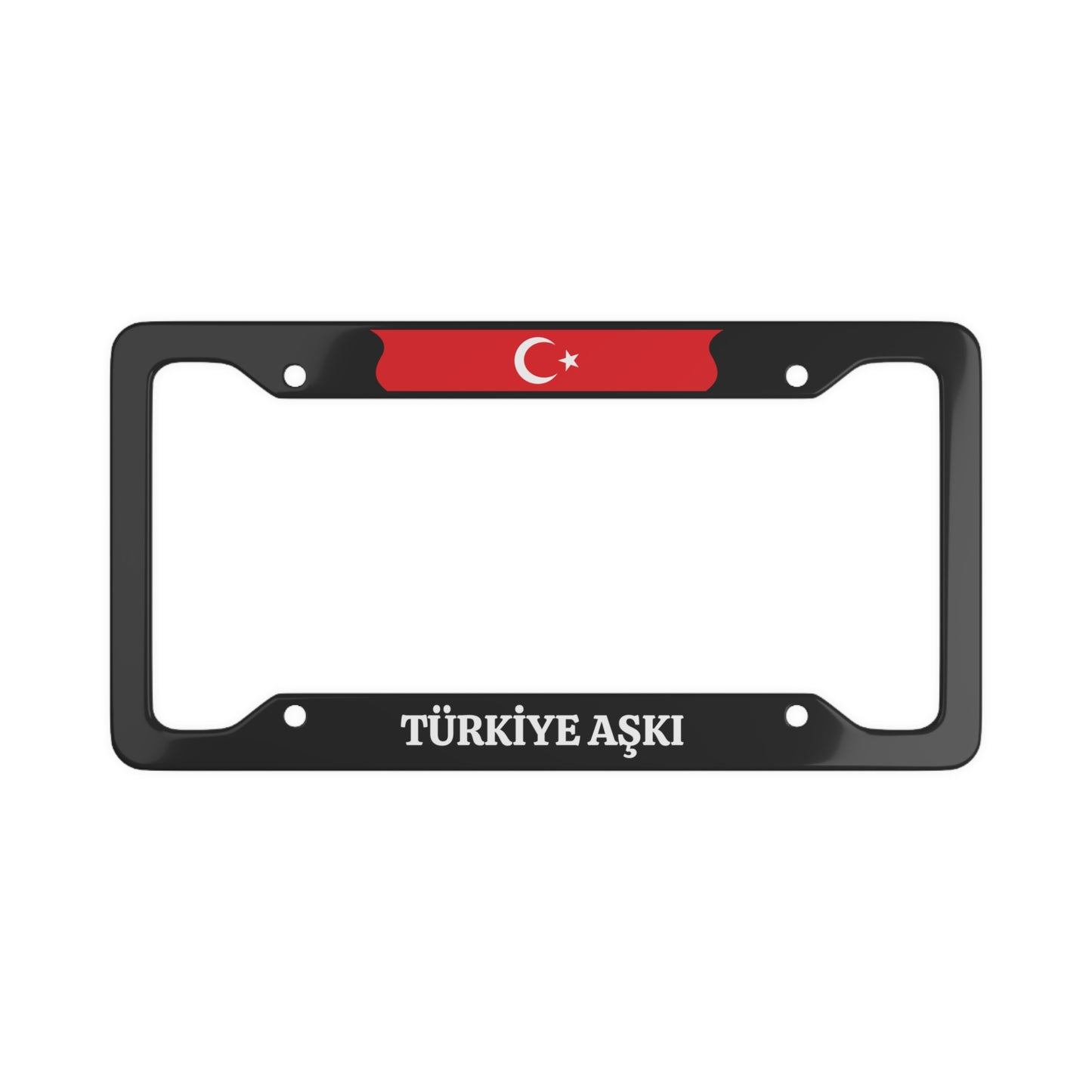 TÜRKİYE AŞKI License Plate Frame