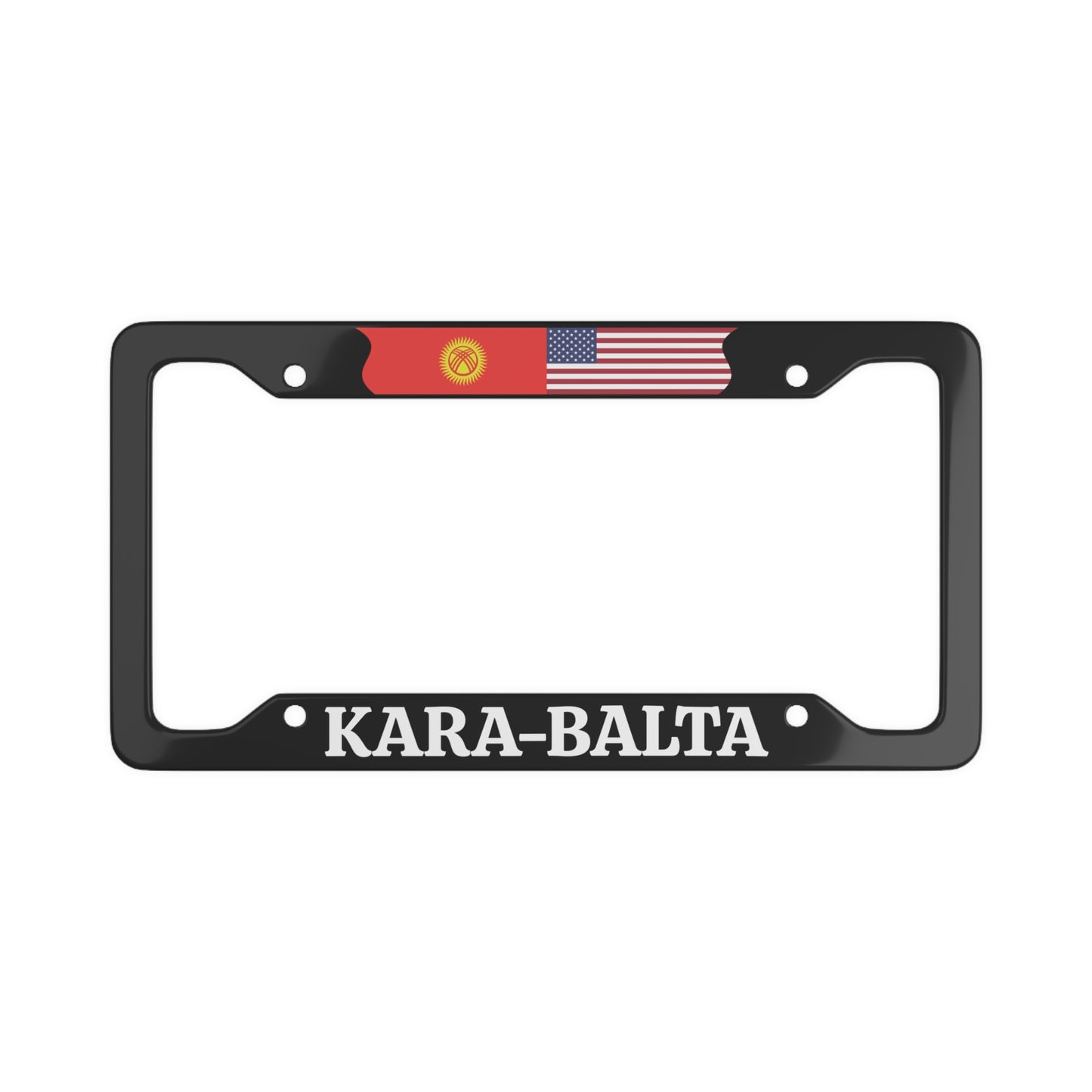 KARA-BALTA Kyrgyzstan with flag License Plate Frame