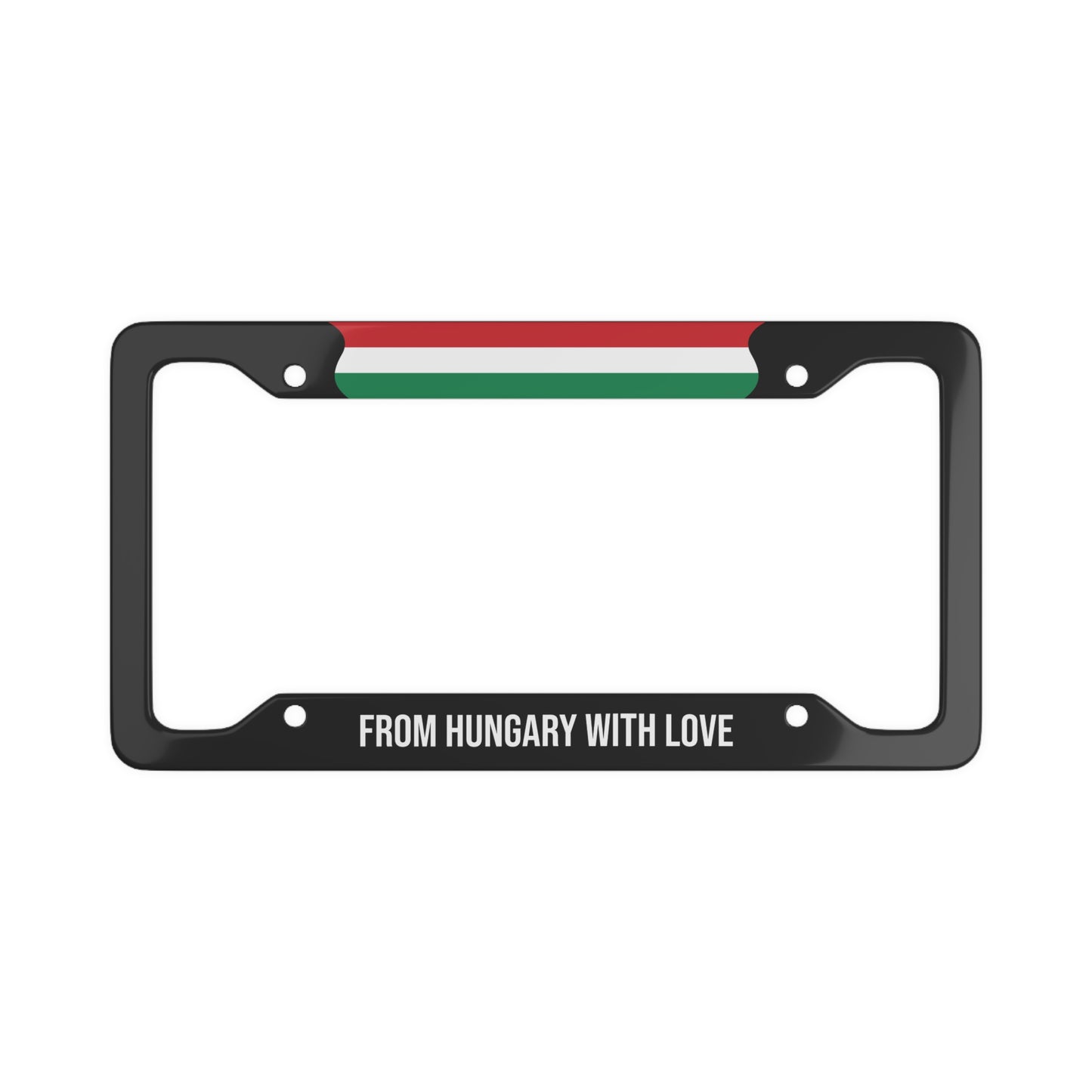 From Hungary with love Flag Car Plate Frame