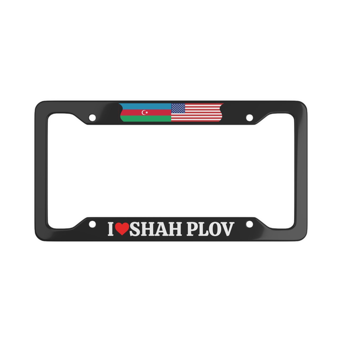 I LOVE SHAH PLOV Azerbaijan with flag License Plate Frame