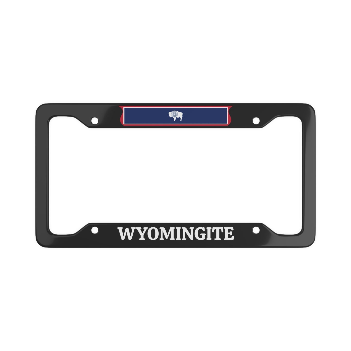 Wyomingite, Wyoming State, USA License Plate Frame