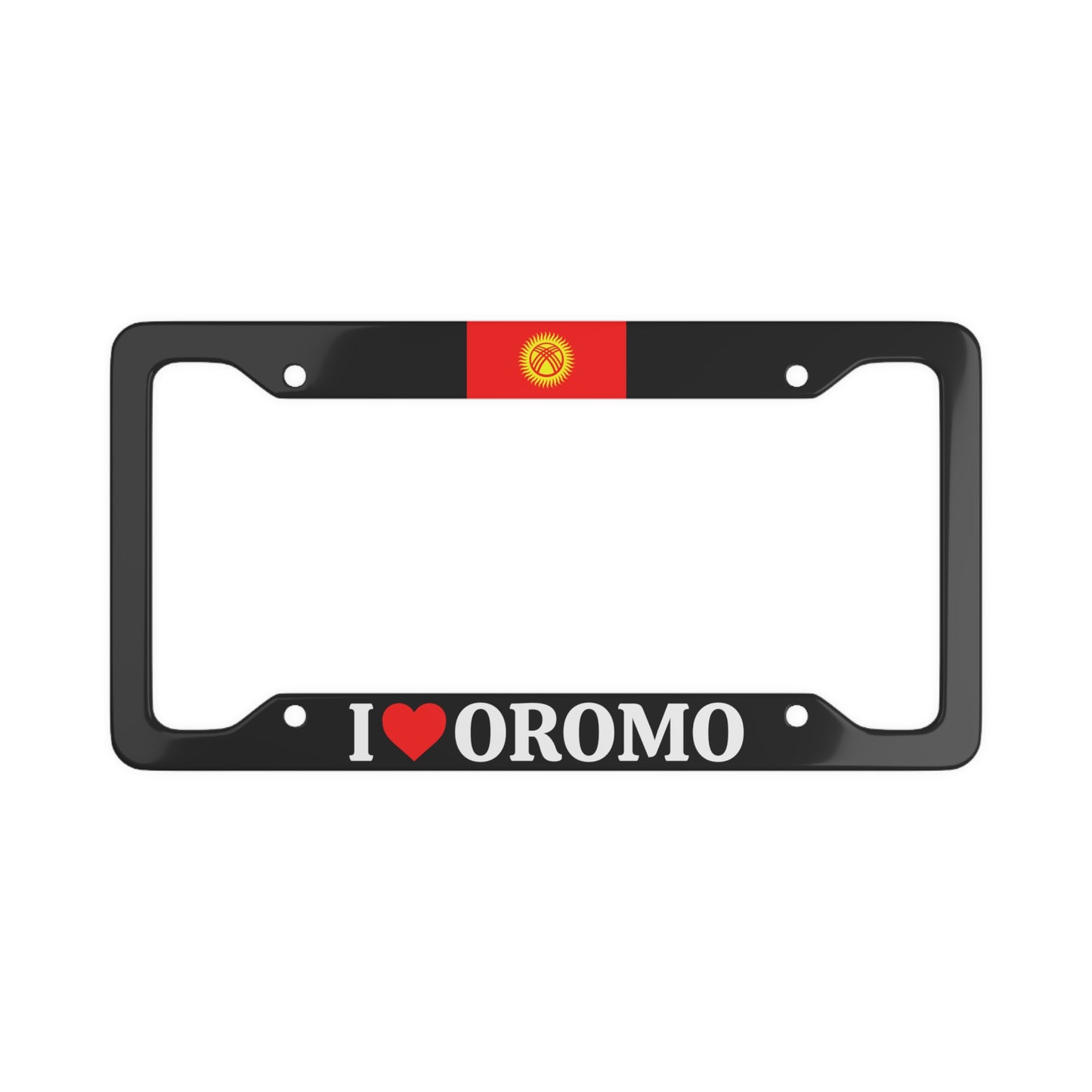 I LOVE OROMO Kyrgyzstan with flag License Plate Frame