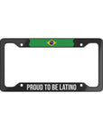 Proud to Be Latino Brazil Car Plate Frame