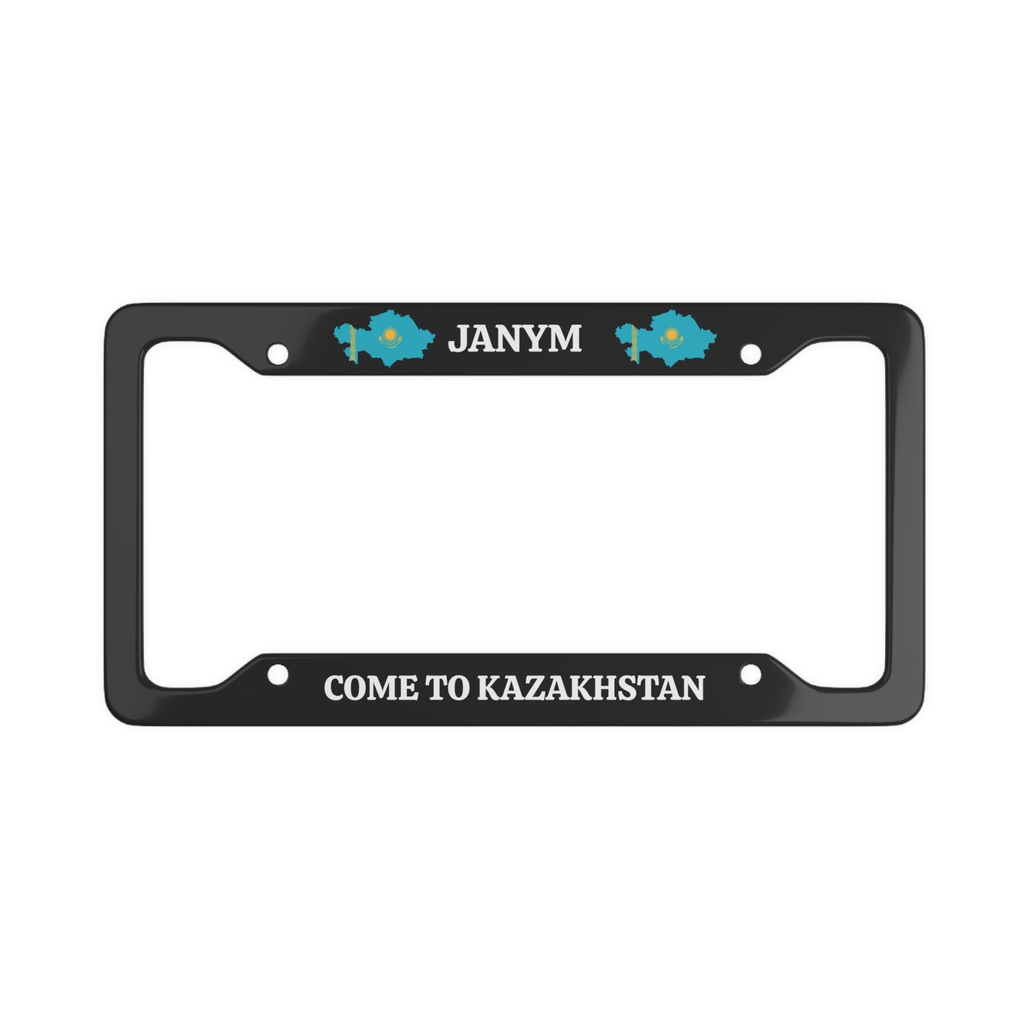 Janym Come to Kazakhstan License Plate Frame
