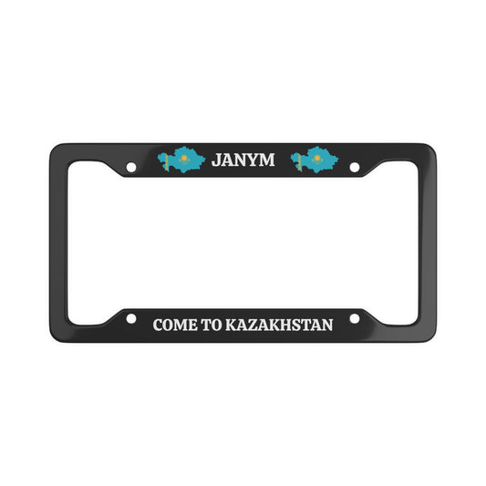 Janym Come to Kazakhstan License Plate Frame