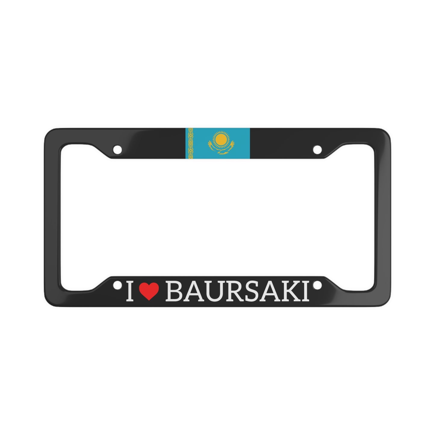 I LOVE BAURSAKI with flag License Plate Frame